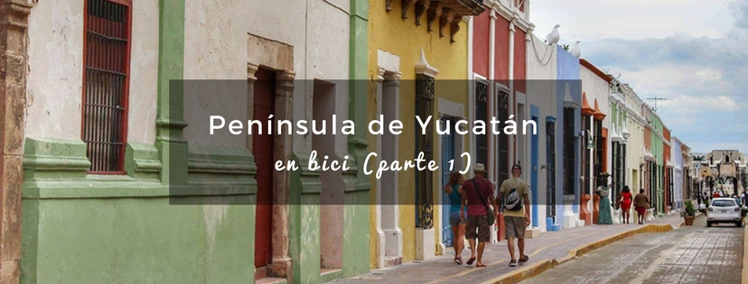 plan b viajero, turismo sustentable, peninsula de yucatan en bicicleta