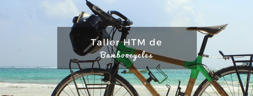 plan b viajero, taller de bamboocycles en tulum, taller de bici de bambu en tulum